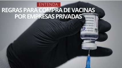  Compra de vacina por empresas: projeto de lei na Câmara enfraquece Anvisa e SUS, dizem especialistas