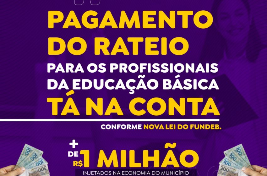  Pagamento do Rateio Para Profissionais da Educação Básica Tá na conta