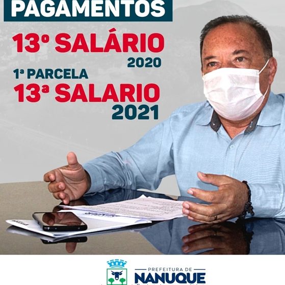  PREFEITO DE NANUQUE GARANTE PAGAMENTO DO 13º SALÁRIO A TODOS OS SERVIDORES AGORA EM DEZEMBRO