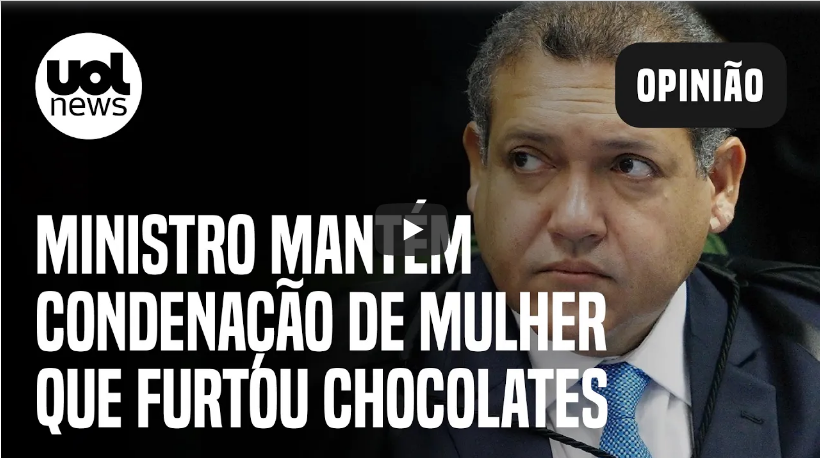  Nunes Marques mantém condenação de mulher que furtou chocolates em MG