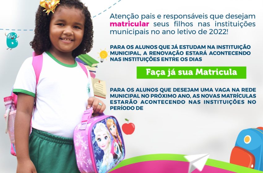  Secretaria Municipal de Educação Comunica Matricule seu filho nas instituições Municipais no ano letivo de 2022