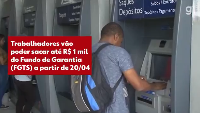  FGTS: saque extraordinário de até R$ 1 mil começa esta semana; veja quem tem direito