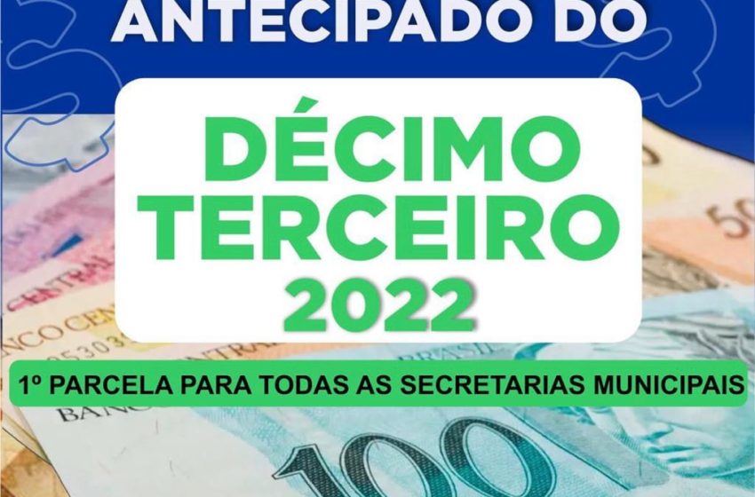  Pagamento Antecipado do Décimo terceiro 2022