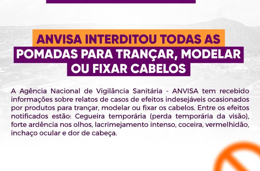  Anvisa interditou todas as pomadas para tranças, modelar ou fixar cabelos