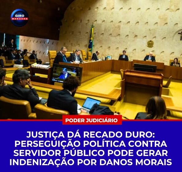  Justiça dá recado duro: perseguição politíca contra servidor publíco pode gerar indenização por danos morais